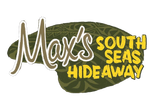 Max’s South Seas Hideaway